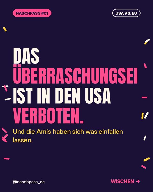 Das Überraschungsei ist in den USA verboten.