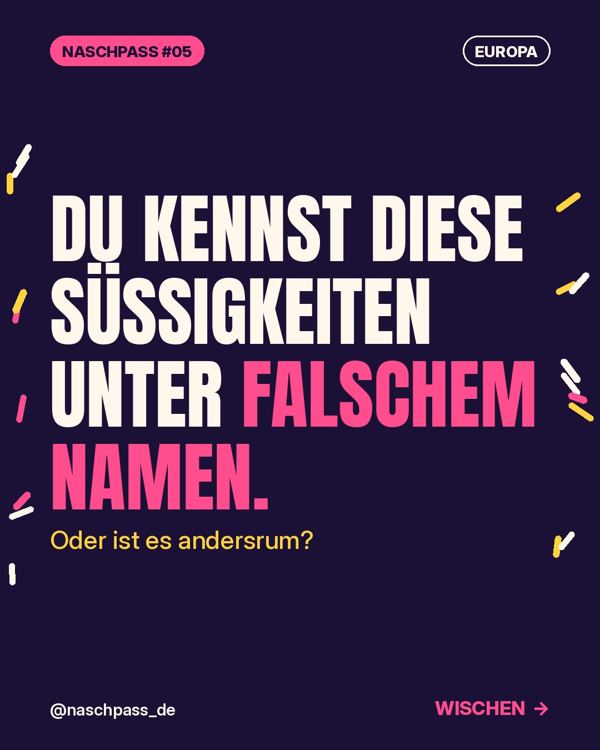 Du kennst diese Süßigkeiten unter falschem Namen.